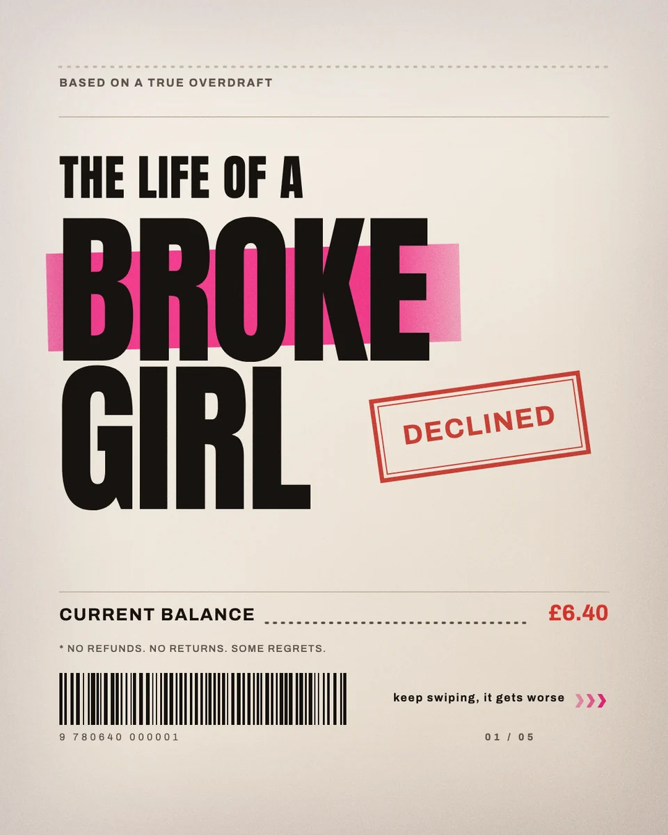Board 1: The life of a broke girl. Current balance £6.40.