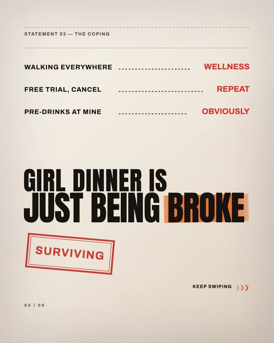Board 3: Girl dinner is just being broke.