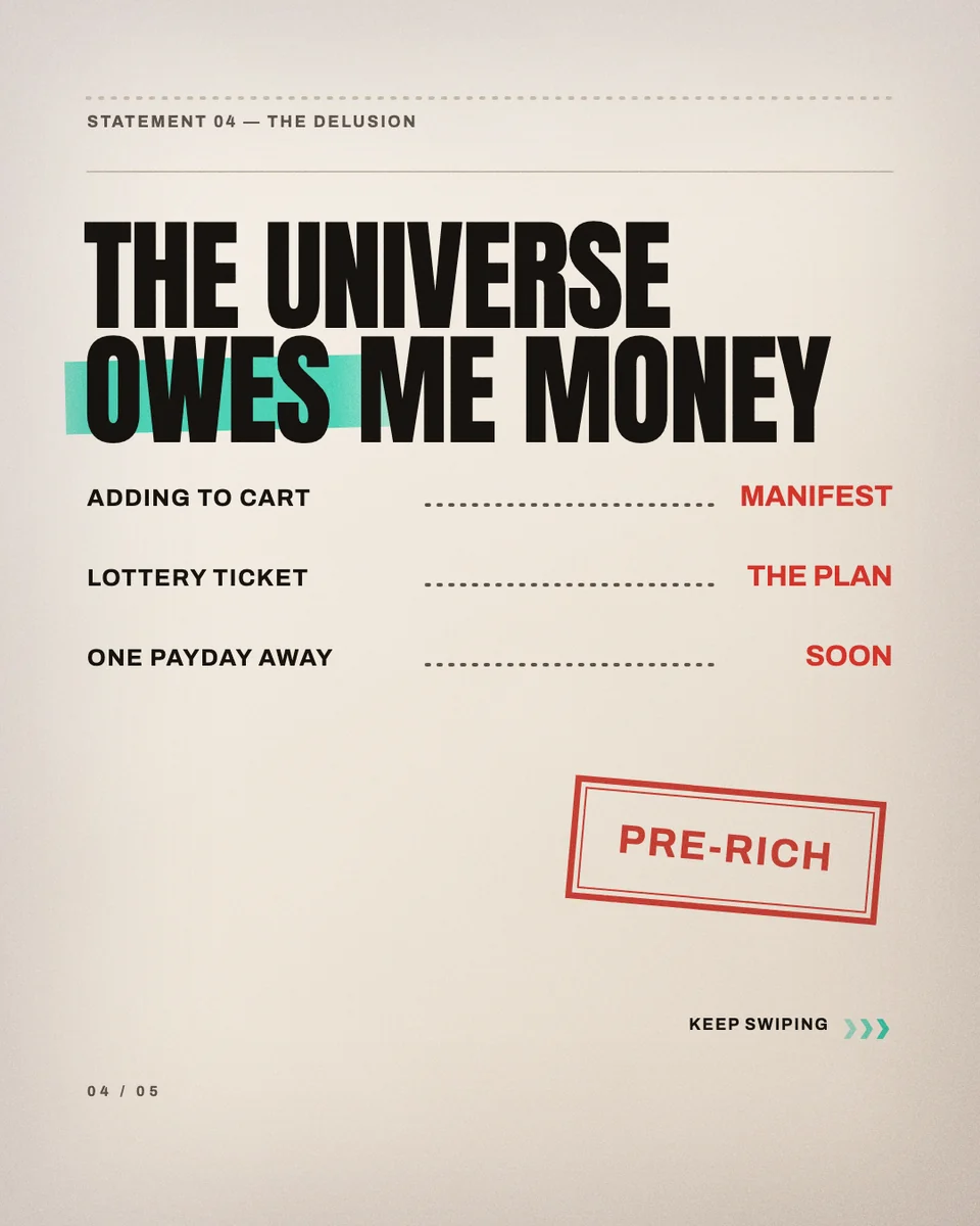 Board 4: The universe owes me money.