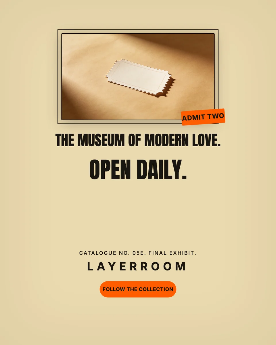 Board 5: The Museum of Modern Love. Open daily.